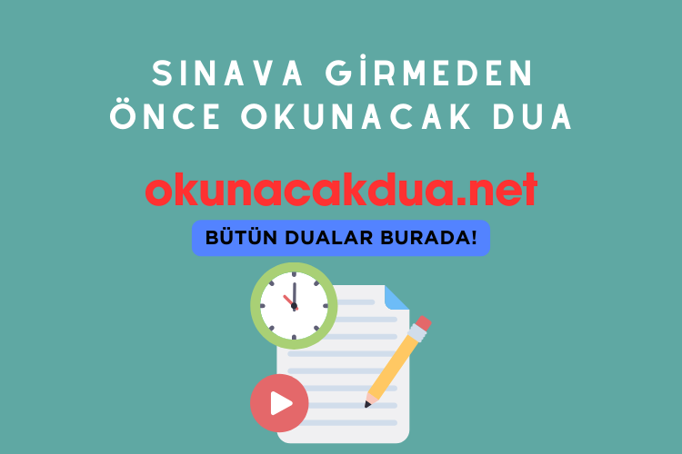 Sınava Girmeden Önce Okunacak Dua