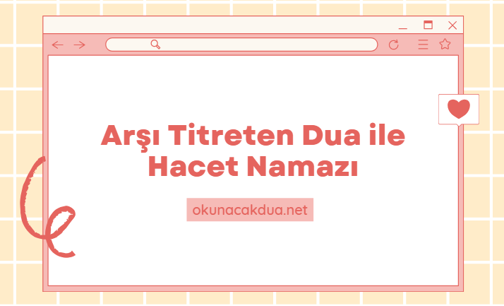 Arşı Titreten Dua ile Hacet Namazı